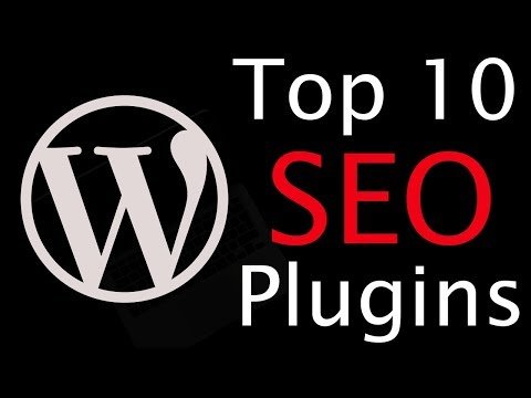 Top 10 Must Have WordPress SEO Plugins – Search Engine Optimization Best Plugin Guide