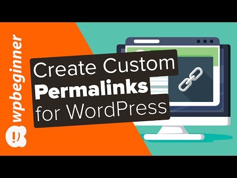 How to Create Custom Permalinks in WordPress