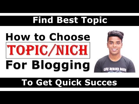 How to Choose a Better (NICHE) Topic for Blogging